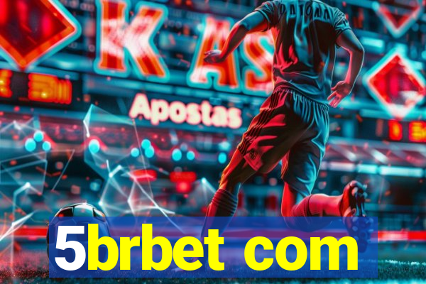 5brbet com